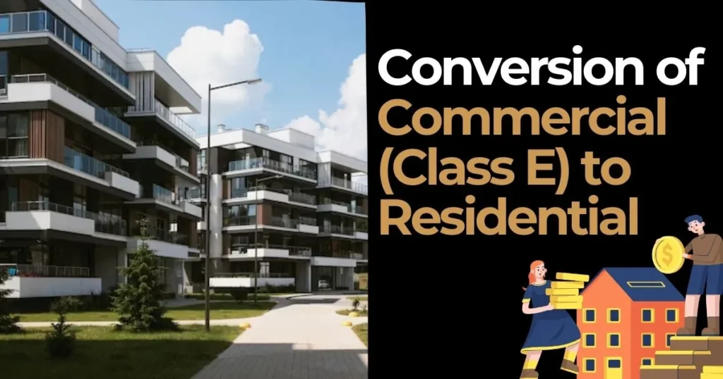  Conversion of Commercial (Class E) to Residential