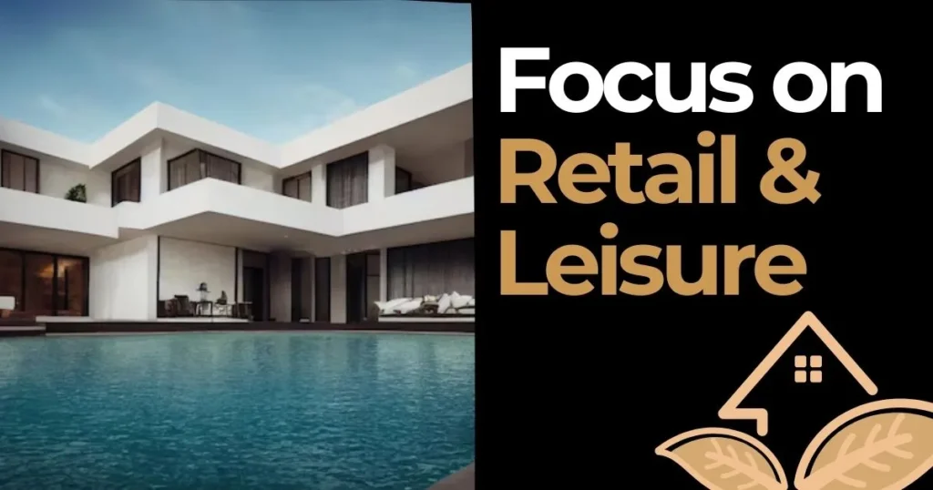 Focus on Retail and Leisure