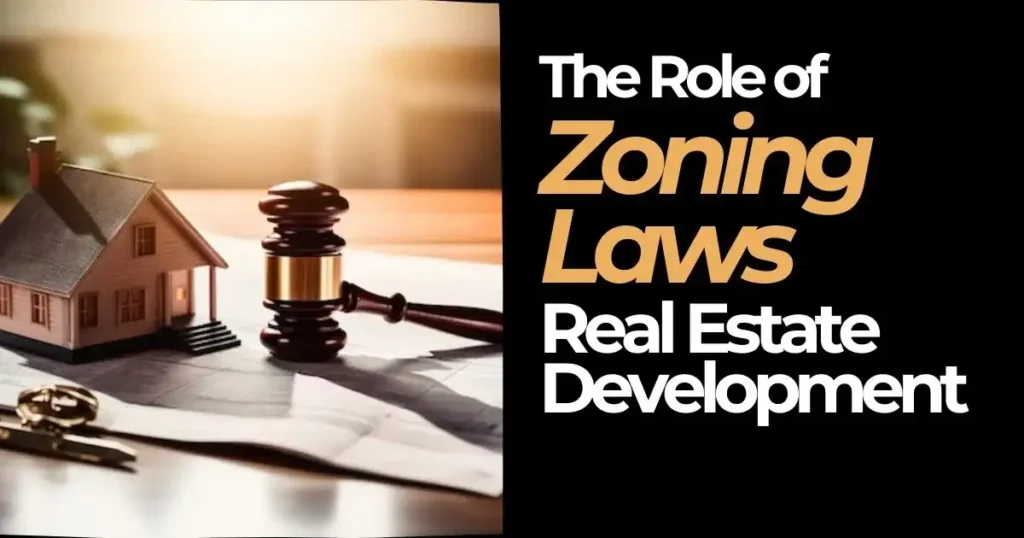 Role of Zoning Laws in Real Estate Development